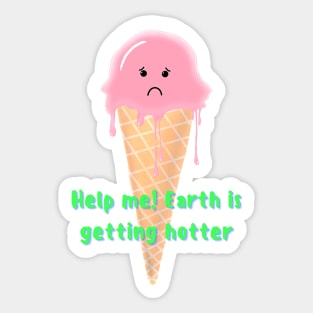 Help me earth is getting hotter climate change blue and green Sticker